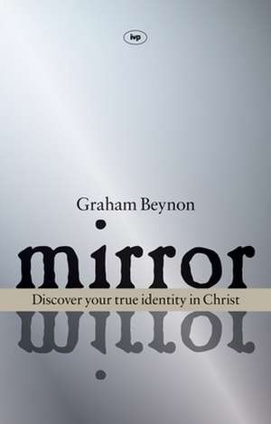 Mirror, Mirror de Graham Beynon