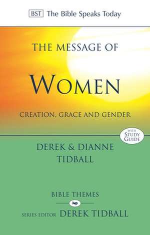 The Message of Women – Creation, Grace And Gender de Dianne Tidball