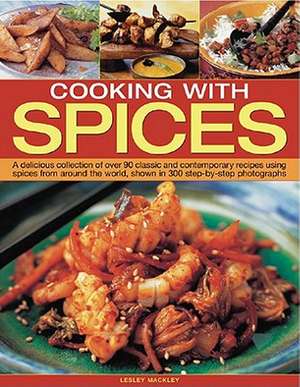 Cooking with Spices de Lesley Mackley