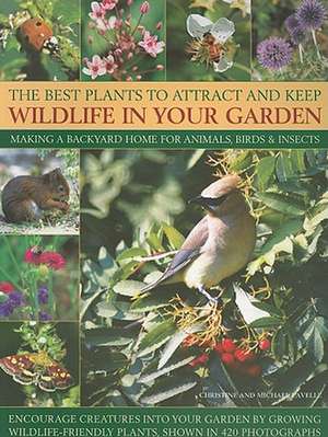 The Best Plants to Attract and Keep Wildlife in Your Garden de Christine Lavelle