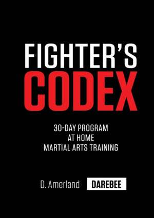 Fighter's Codex de David Amerland