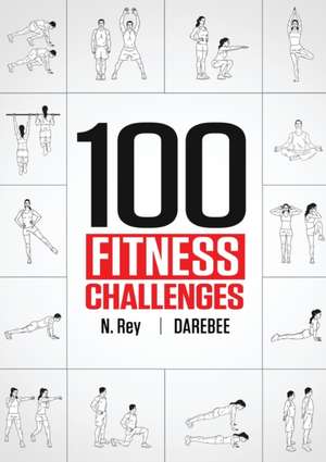 100 Fitness Challenges de N. Rey