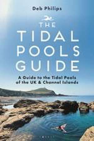 The Tidal Pools Guide de Deborah Phillips