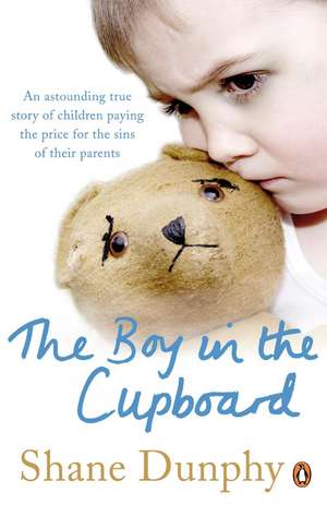 The Boy in the Cupboard de Shane Dunphy