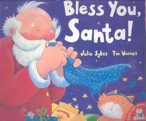 Bless You, Santa! de Julie Sykes