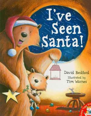 I've Seen Santa! de David Bedford