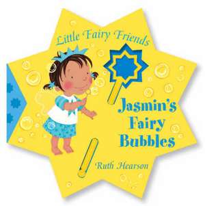 Jasmin's Fairy Bubbles de Ruth Hearson