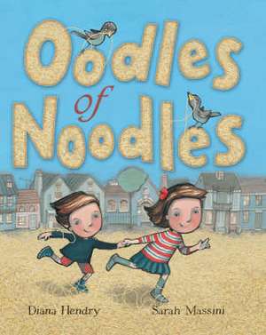 Oodles of Noodles de DIANA HENDRY