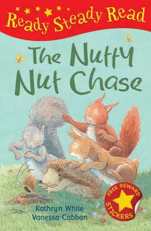 White, K: The Nutty Nut Chase de Kathryn White