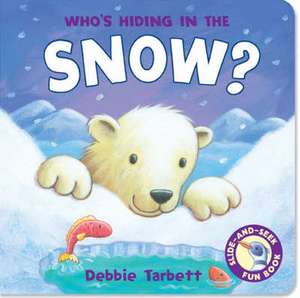 Who's Hiding in the Snow? de Susie Brooks