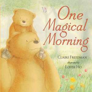 Freedman, C: One Magical Morning de Claire Freedman