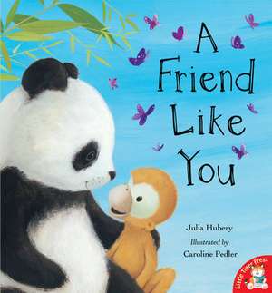 A Friend Like You de Julia Hubery