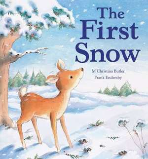 The First Snow de Christina M. Butler