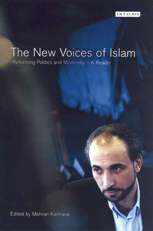 The New Voices of Islam: Reforming Politics and Modernity - A Reader de Mehran Kamrava