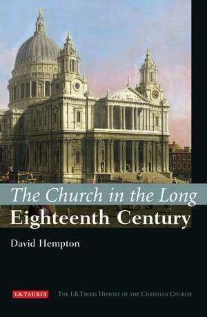 The Church in the Long Eighteenth Century: The I.B.Tauris History of the Christian Church de David Hempton