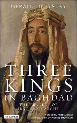 Three Kings in Baghdad de Gerald De Gaury