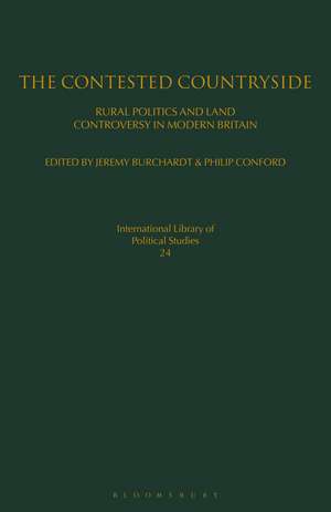 The Contested Countryside: Rural Politics and Land Controversy in Modern Britain de Jeremy Burchardt