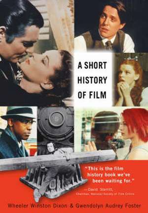 A Short History of Film de Wheeler Winston Dixon