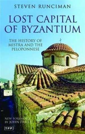 Lost Capital of Byzantium de Steven Runciman