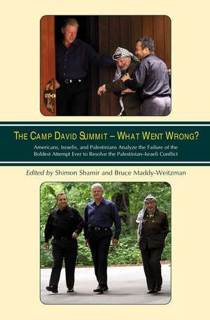 Camp David Summit – What Went Wrong? – Americans, Israelis, and Palestinians Analyze the Failure of the Boldest de Shimon Shamir