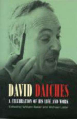 David Daiches – A Celebration of His Life and Work de William Baker