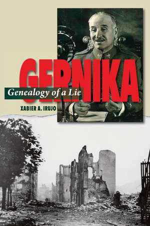 Gernika – Genealogy of a Lie de Xabier Irujo