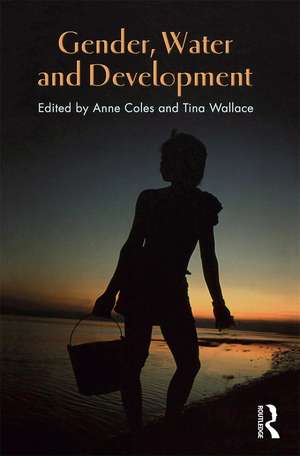 Gender, Water and Development de Anne Coles