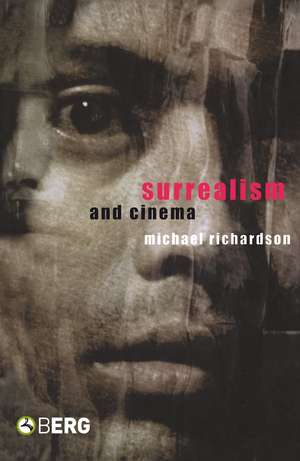 Surrealism and Cinema de Michael Richardson