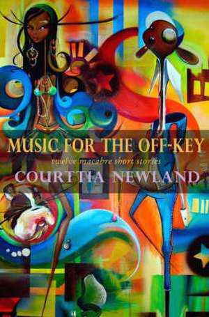 Music for the Off-Key de Courttia Newland