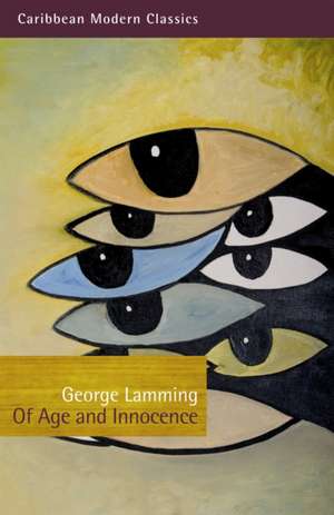 Of Age and Innocence de Mr George Lamming