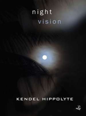 Night Vision de Kendel Hippolyte