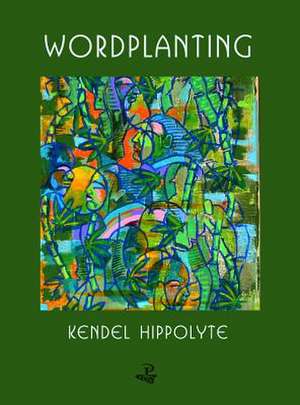 Wordplanting de Kendel Hippolyte