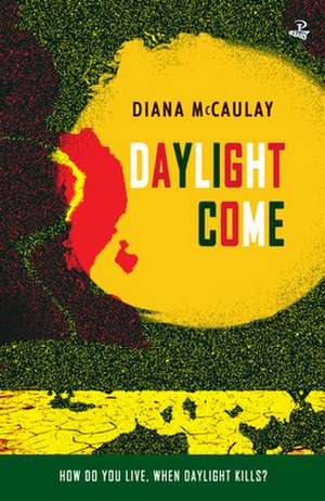 Daylight Come de Diana Mccaulay