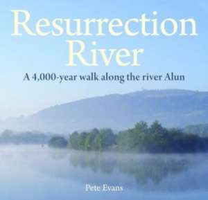 Compact Wales: Resurrection River de Pete Evans