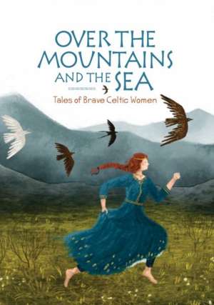 Over the Mountains and the Sea de Jane Burnard