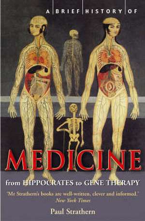 A Brief History of Medicine de Paul Strathern