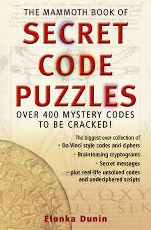 The Mammoth Book of Secret Code Puzzles de Elonka Dunin