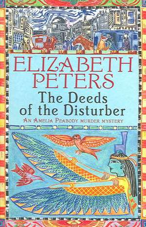 Deeds of the Disturber de Elizabeth Peters