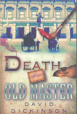 Death of an Old Master de David Dickinson