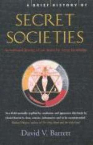 A Brief History of Secret Societies de David V. Barrett