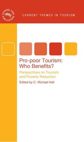 Pro-Poor Tourism: Perspectives on Tourism and Poverty Reduction de Prof Hall, C. Michael