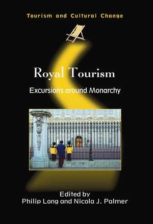 Royal Tourism: Excursions Around Monarchy de Philip Long