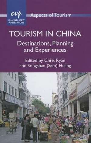 Tourism in China: Destinations, Planning and Experiences de Chris Ryan