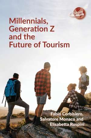 Millennials, Generation Z and the Future of Tourism de Fabio Corbisiero