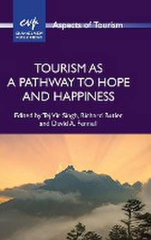 Tourism as a Pathway to Hope and Happiness de Richard Butler