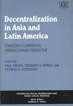 Decentralization in Asia and Latin America – Towards a Comparative Interdisciplinary Perspective de Paul Smoke