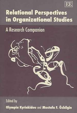 Relational Perspectives in Organizational Studie – A Research Companion de Olympia Kyriakidou