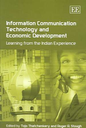 Information Communication Technology and Economi – Learning from the Indian Experience de Tojo Thatchenkery