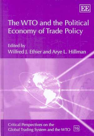 The WTO and the Political Economy of Trade Policy de Wilfred J. Ethier