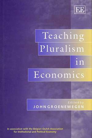 Teaching Pluralism in Economics de John Groenewegen